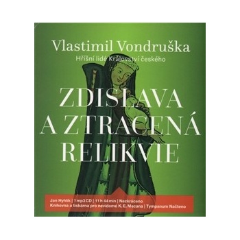 Zdislava a ztracená relikvie 1xaudio na cd - mp3 - Vlastimil Vondruška; Jan Hyhlík