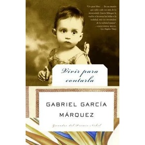 Vivir Para Contarla | Gabriel Garcia Marquez (2011)