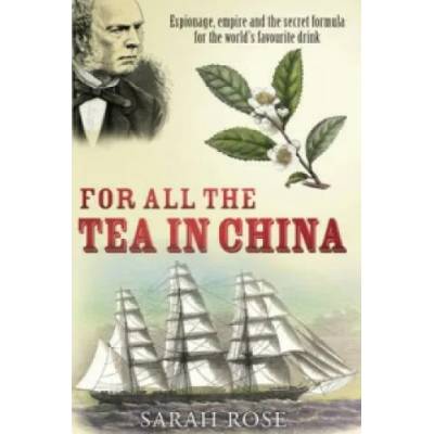 For All the Tea in China | Sarah Rose