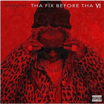 Lil Wayne - Tha Fix Before Tha VI (LP) (0602465331097)
