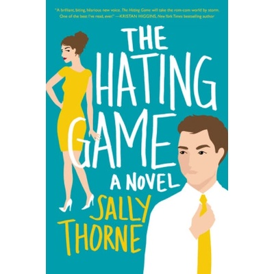 The Hating Game: A Novel - Sally Thorne