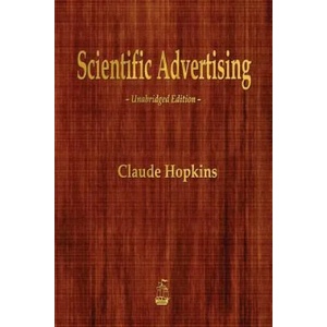 Scientific Advertising | Claude Hopkins (ISBN: 9781603866361)