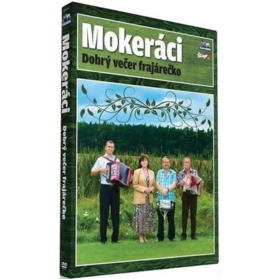Mokeráci : Dobrý večer frajárečko