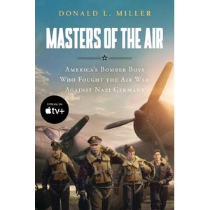 Masters of the Air Mti | MILLER DONALD L (ISBN: 9781668011867)