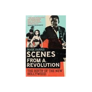 Scenes From A Revolution | Mark Harris (ISBN: 9781847671219)