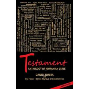 Testament - Anthology of Romanian Verse | Daniel Ionita (ISBN: 9780995350205)
