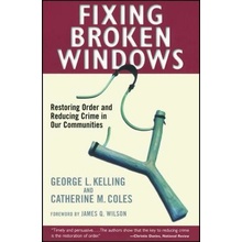 Fixing Broken Windows: Restoring Order and Reducing Crime in Our Communities Coles Catherine M.Paperback