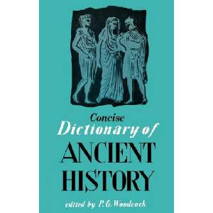 Concise Dictionary of Ancient History | P. G. Woodcock (ISBN: 9780806529318)