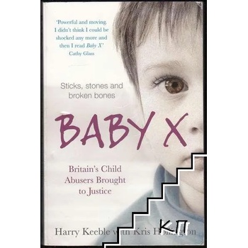 Baby X: Britain’s Child Abusers Brought to Justice