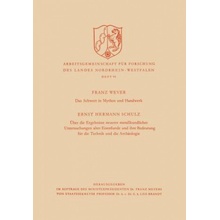 Das Schwert in Mythos und Handwerk / Über die Ergebnisse neuerer metallkundlicher Untersuchungen alter Eisenfunde und ihre Bedeutung für die Technik u