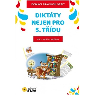 Domácí pracovní sešit - Diktáty - 5. třída - kolektiv