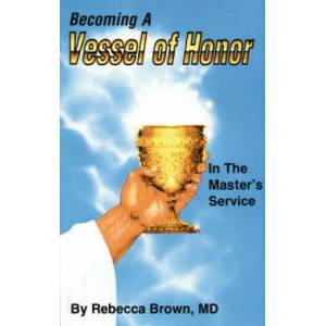 Becoming a Vessel of Honor | Brown, Rebecca, M. D (ISBN: 9780883683224)