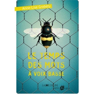 LE TEMPS DES MOTS A VOIX BASSE | Anne-Lise GROBETY (ISBN: 9782889084456)