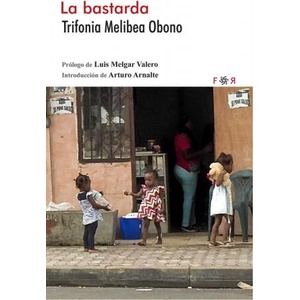 LA BASTARDA | OBONO OBONO, TRIFONIA MELIBEA (ISBN: 9788494601804)