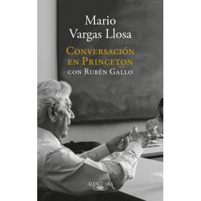 Conversación En Princeton / Conversation at Princeton | Mario Vargas Llosa
