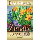 Ženatý so svokrou - Dana Hlavatá