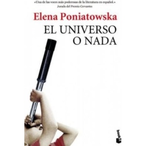 El universo o nada | Elena Poniatowska (ISBN: 9788432225857)