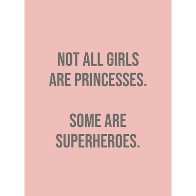 Plagát, Obraz - not all girls are princesses, Finlay & Noa, 30 × 40 cm
