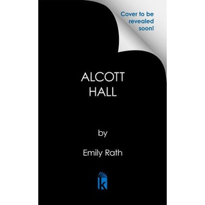 ALCOTT HALL DLX | RATH EMILY (ISBN: 9781496756145)
