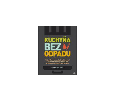 Kuchyňa bez odpadu