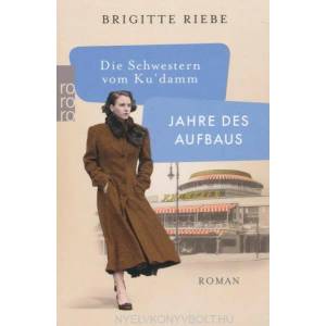 Die Schwestern vom Ku'damm: Jahre des Aufbaus | Brigitte Riebe (ISBN: 9783499291715)