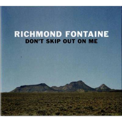Don't Skip Out On Me - Richmond Fontaine CD