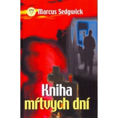 Kniha mŕtvých dní - Marcus Sedwick