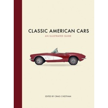 Classic American Cars: An Illustrated Guide