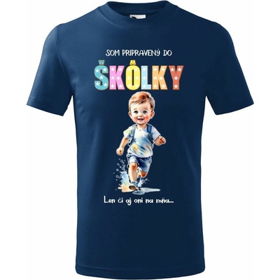 Tričko Som pripravený do škôlky