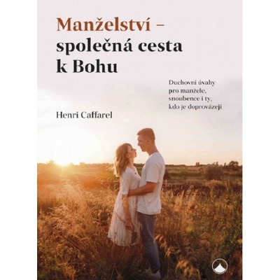 Manželství - společná cesta k Bohu