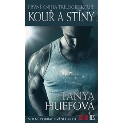 Kouř 1 - Kouř a stíny - Tanya Huffová