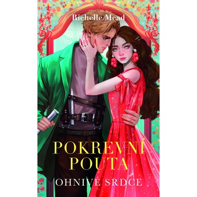 Ohnivé srdce - Richelle Mead