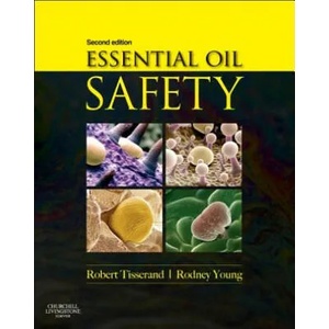 Essential Oil Safety | Robert Tisserand, Rodney Young (2013)