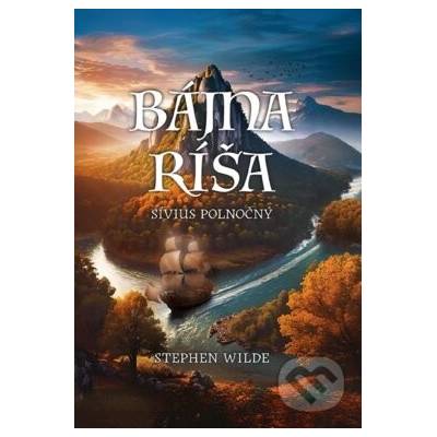 Bájna ríša pevná väzba - Stephen Wilde