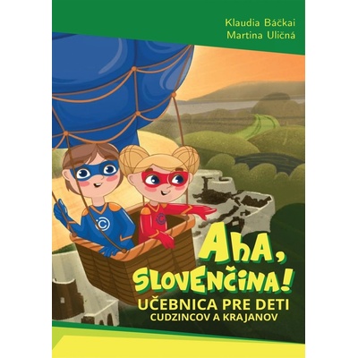 Aha, slovenčina! Učebnica pre deti cudzincov a krajanov