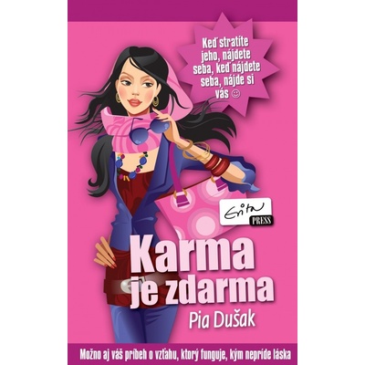 Karma je zdarma - Dušak Pia