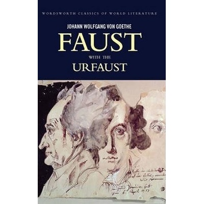 Faust: A Tragedy In Two Parts & The Urfaust - Johann Wolfgang Von Goethe
