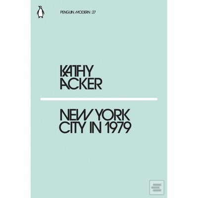 New York City in 1979 Kathy Acker