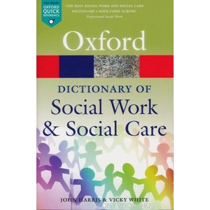 Dictionary of Social Work and Social Care | John Harris, Vicky White (ISBN: 9780198796688)