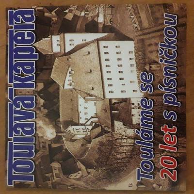Toulavá kapela: Touláme se 20 let s písničkou CD