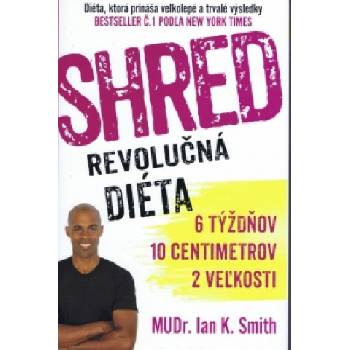 SHRED Revolučná diéta | Ian K. Smith