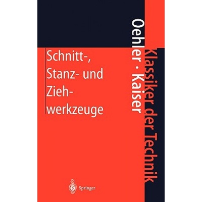 Schnitt-, Stanz- Und Ziehwerkzeuge | Gerhard Oehler, Fritz Kaiser