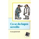 Co se do kapes nevešlo