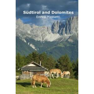 Sudtirol and Dolomites | Enrico Massetti (ISBN: 9781329932203)