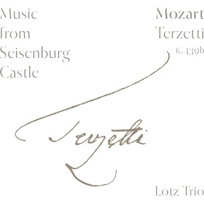 Lotz Trio - Mozart Terzetti K. 439b CD