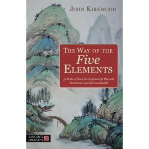 Way of the Five Elements | John Kirkwood (ISBN: 9781848194144)