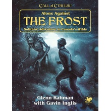 Chaosium Call of Cthulhu RPG Alone Against the Frost Solitaire Adventure in Canada's Wilds