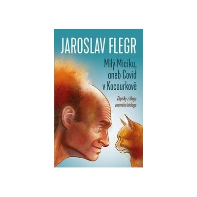 Milý Micíku, aneb Covid v Kocourkově - Flegr Jaroslav