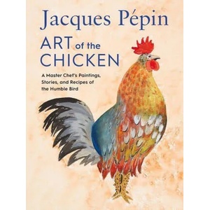Jacques Pepin Art Of The Chicken | Jacques Pepin (ISBN: 9780358654513)