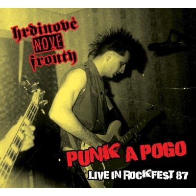 Hrdinové nové fronty - Punk a pogo, Live in Rockfest LP